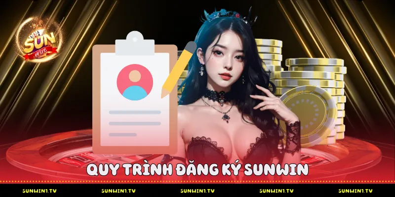 Đăng Ký Sunwin - Từ Cơ Bản Đến Nâng Cao Cho Bet Thủ Quy trình đăng ký Sunwin