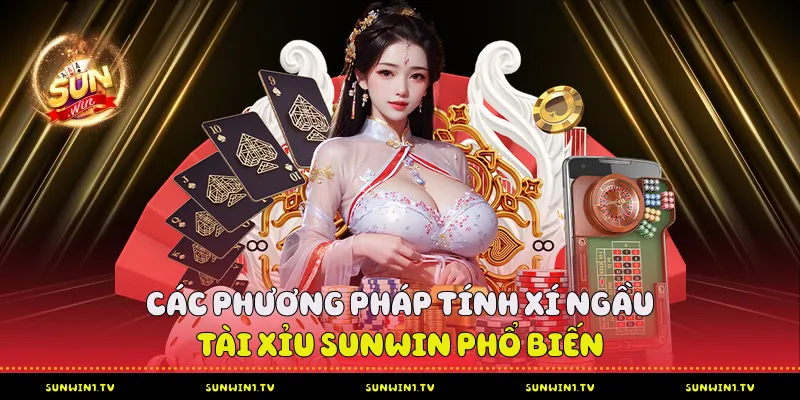 Các phương pháp tính xí ngầu tài xỉu Sunwin phổ biến