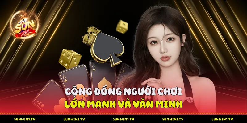 Tá lả Sunwin - sân chơi phỏm đỉnh cao và chiến lược chinh phục Cộng đồng người chơi lớn mạnh và văn minh